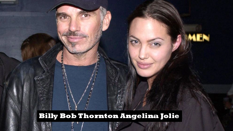 billy bob thornton angelina jolie